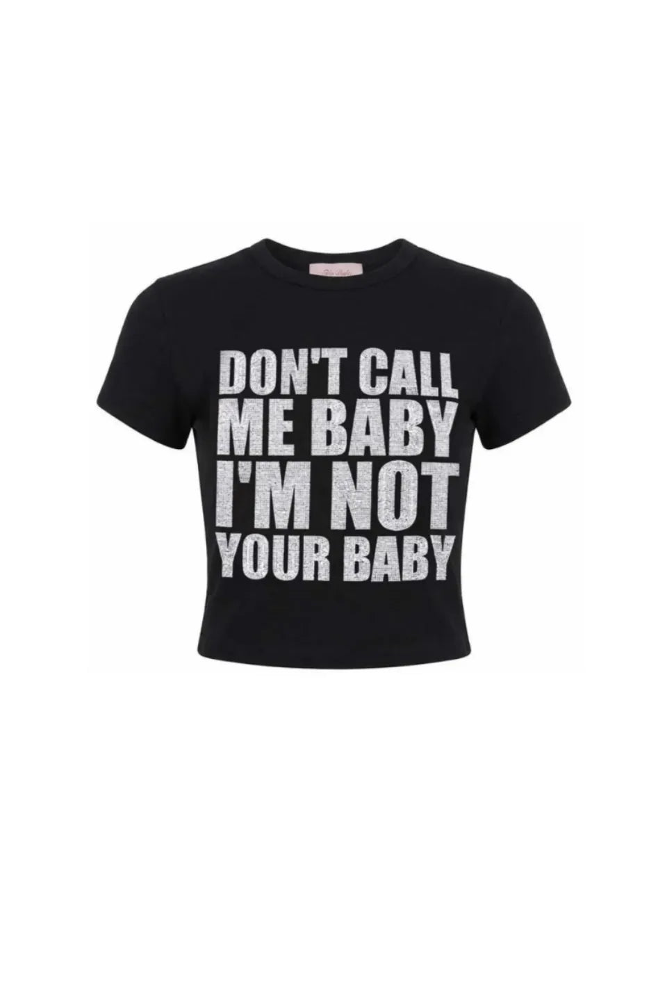 Supbaby by SUPPLIERのNOT YOUR BABY CROPPED TEE（BLACK）。黒地に「DON'T CALL ME BABY I'M NOT YOUR BABY」のメッセージが全面シルバーラインストーンで表現されたタイトなクロップドTシャツ。