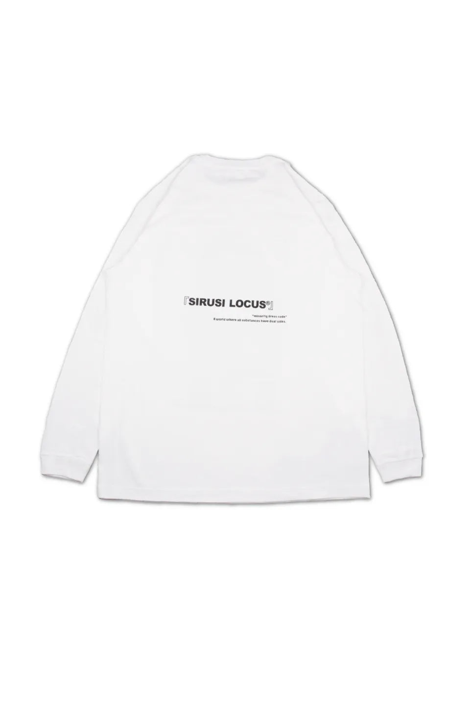 【SIRUSI LOCUS】 SECOND FINGER PRINT L/S TEE  ホワイト バックロゴ・タイポグラフィプリント 平置き背面